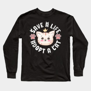 Save A Life Adopt A Cat Long Sleeve T-Shirt